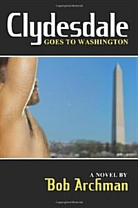 Clydesdale Goes to Washington (Paperback)