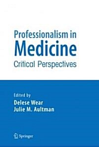 Professionalism in Medicine: Critical Perspectives (Paperback)