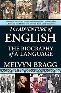 The Adventure of English: The Biography of a Language (Paperback)