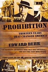 Prohibition: Thirteen Years That Changed America (Paperback)