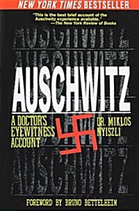 Auschwitz: A Doctors Eyewitness Account (Paperback)