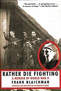 Rather Die Fighting: A Memoir of World War II (Paperback)