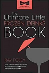 The Ultimate Little Frozen Drinks Book (Paperback)