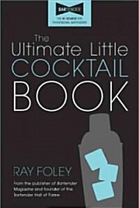 The Ultimate Little Cocktail Book (Paperback)