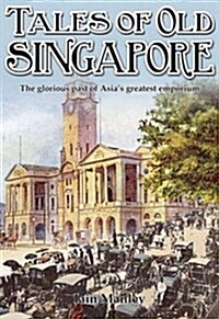 Tales of Old Singapore (Paperback)