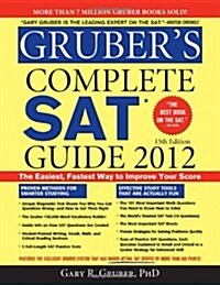 Grubers Complete SAT Guide 2012 (Paperback, 15th)