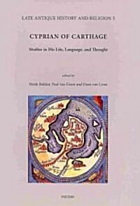 Cyprian of Carthage: Studies in His Life, Language, and Thought (Hardcover)