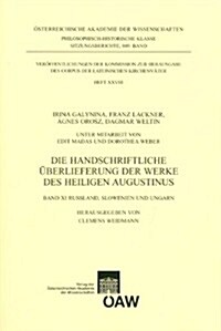 Die Handschriftliche Uberlieferung Der Werke Des Heiligen Augustinus: Band 11: Russland, Slowenien Und Ungarn (Paperback)