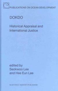 Dokdo : historical appraisal and international justice