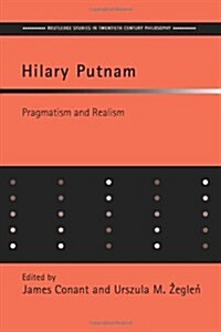 Hilary Putnam : Pragmatism and Realism (Paperback)