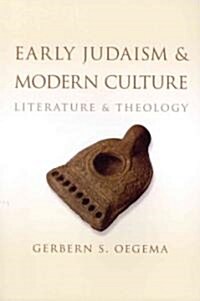 Early Judaism and Modern Culture: Literature and Theology (Paperback)