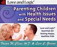 Parenting Children with Health Issues and Special Needs (Paperback)