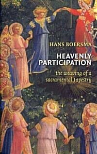 Heavenly Participation: The Weaving of a Sacramental Tapestry (Paperback)