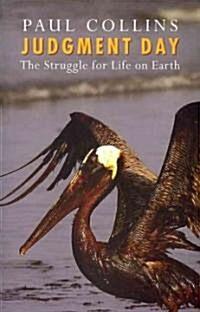 Judgment Day: The Struggle for Life on Earth (Paperback)