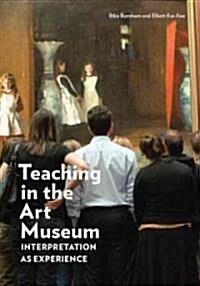 [중고] Teaching in the Art Museum: Interpretation as Experience (Paperback)