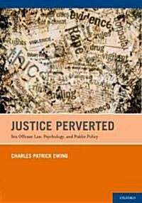 Justice Perverted (Hardcover)