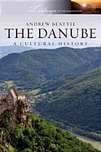 The Danube: A Cultural History (Paperback)