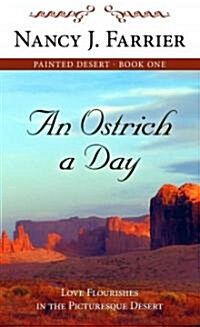 An Ostrich a Day: Love Flourishes in the Picturesque Desert (Hardcover)