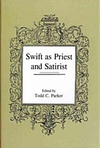 Swift As Priest and Satirist (Hardcover)