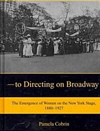 From Winning the Vote to Directing on Broadway (Hardcover)