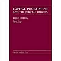 Capital Punishment and the Judicial Process (Paperback, 3rd, Supplement)