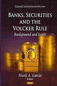 Banks, Securities & the Volcker Rule (Hardcover, UK)