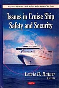 Issues in Cruise Ship Safety & Security (Hardcover, UK)