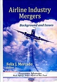 Airline Industry Mergers (Hardcover, UK)