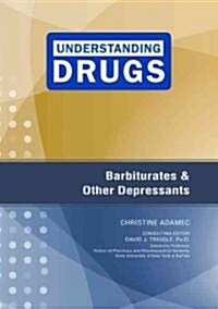 Barbiturates and Other Depressants (Library Binding)