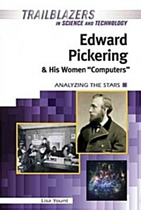 Edward Pickering and His Women Computers: Analyzing the Stars (Library Binding)