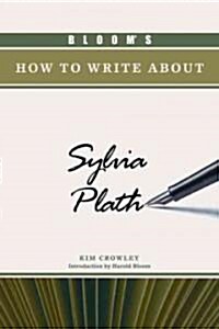 Blooms How to Write about Sylvia Plath (Library Binding)