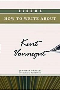 Blooms How to Write about Kurt Vonnegut (Library Binding)