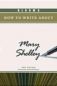 Blooms How to Write about Mary Shelley (Hardcover)