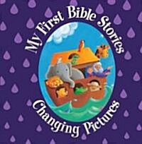 My First Bible Stories : Changing Pictures (Hardcover)