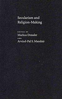 Secularism and Religion-Making (Hardcover)