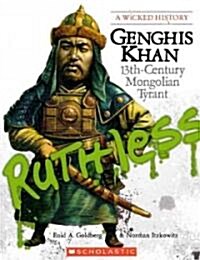 Ghengis Khan: 13th-Century Mongolian Tyrant (Prebound, Bound for Schoo)