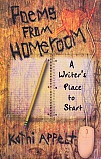 Poems from Homeroom: A Writers Place to Start (Paperback)