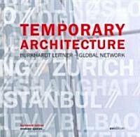 Temporary Architecture: Burkhardt Leitner - Global Network (Hardcover)