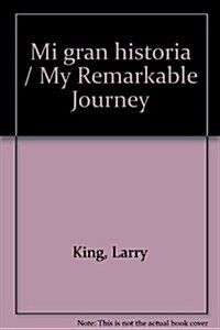 Mi gran historia / My Remarkable Journey (Hardcover, Translation)