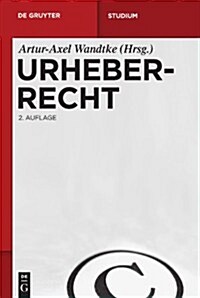Urheberrecht (Paperback, 2, 2. Neu Bearb. U)