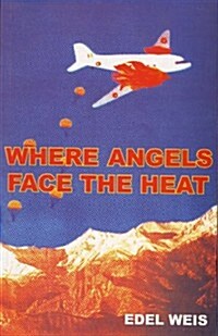 Where Angels Face the Heat (Paperback)