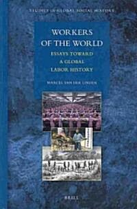 Workers of the World: Essays Toward a Global Labor History (Paperback)