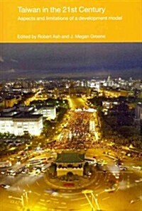 Taiwan in the 21st Century : Aspects and Limitations of a Development Model (Paperback)