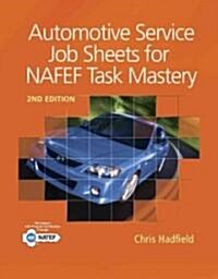 Automotive Service Job Sheets for NATEF Task Mastery [With Access Code] (Paperback, 2)