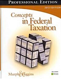 Concepts in Federal Taxation, 2012 (Hardcover, CD-ROM, Professional)