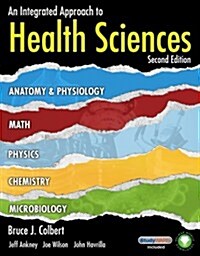 Workbook for Colbert/Ankney/Wilson/Havrillas an Integrated Approach to Health Sciences, 2nd (Paperback, 2, Workbook)