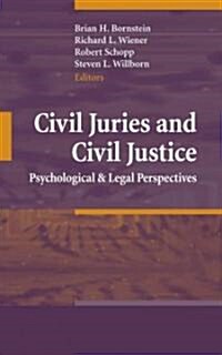 Civil Juries and Civil Justice: Psychological and Legal Perspectives (Paperback)