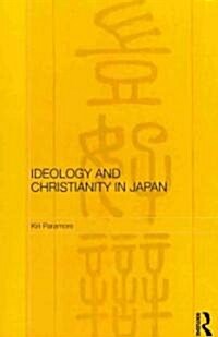 Ideology and Christianity in Japan (Paperback)