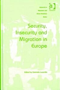 Security, Insecurity and Migration in Europe (Hardcover)