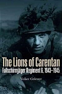 The Lions of Carentan: Fallschirmjager Regiment 6, 1943-1945 (Hardcover)